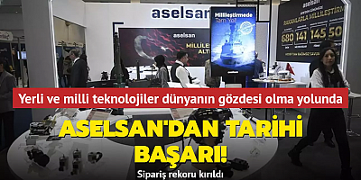 Yerli ve milli teknolojiler dünyanın gözdesi olma yolunda... ASELSAN'dan tarihi başarı! Sipariş rekoru kırıldı