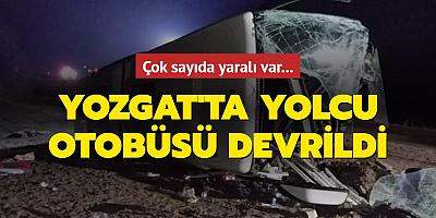 Yozgat'ta yolcu otobüsü devrildi: 19 yaralı