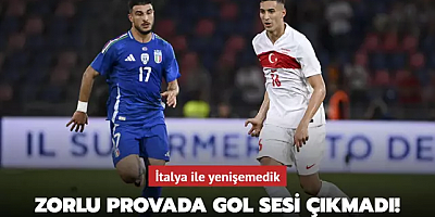 Zorlu provada gol sesi çıkmadı! İtalya ile yenişemedik