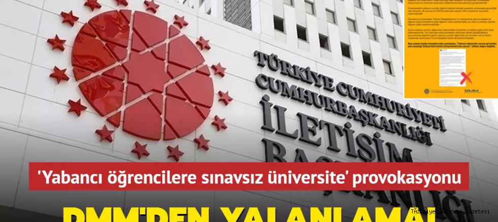 'Yabancı öğrencilere sınavsız üniversite' provokasyonu: DMM'den yalanlama!